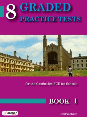 8 Graded Practice Tests for the FCE 1 (Student's)
